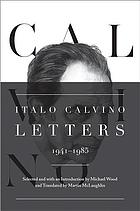 Italo Calvino : letters, 1941-1985