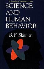 Science And Human Behavior Book 1953 Worldcat Org