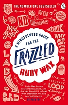 A mindfulness guide for the frazzled