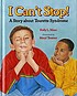 I can't stop! : a story about Tourette Syndrome by  Holly L Niner 