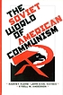 The Soviet world of American communism by Harvey Klehr