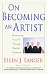 On becoming an artist : reinventing yourself through... by  Ellen J Langer 
