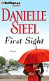 FIRST SIGHT [SOUND RECORDING]. by DANIELLE STEEL