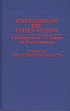 Strengthening the United Nations : a bibliography... by  Joseph Preston Baratta 
