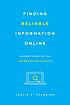 Finding reliable information online : adventures... by  Leslie F Stebbins 
