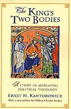 The king's two bodies : a study in Mediaeval political theology