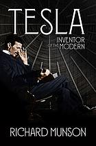 Tesla : inventor of the modern