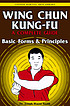 Wing chun kung-fu : a complete guide - basic forms... by  Joseph Wayne Smith 