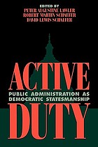 Active duty : public administration as democratic statesmanship