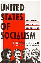 United States of socialism : Who's behind it. Why it's evil. How to stop it