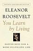 You Learn By Living : Eleven Keys for a More Fulfilling... by Eleanor Roosevelt