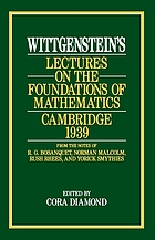 Wittgenstein's lectures on the foundations of mathematics, Cambridge 1939 : from the notes of R.G. Bosanquet, Norman Malcolm, Rush Rhees and Yorick