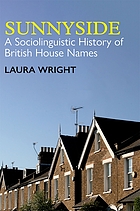Sunnyside : a sociolinguistic history of British house names