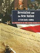 Revolution and the new nation (1750-early 1800s)