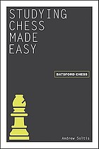 Studying Chess Made Easy.