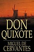 Don Quixote. by Miguel De Cervantes