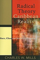 Radical theory, Caribbean reality : race, class and social domination