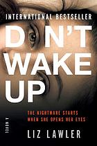 Don't wake up : a novel