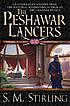 The Peshawar Lancers by  S  M Stirling 