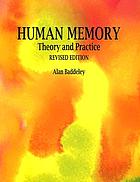 Human memory : theory and practice