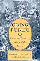 Going public : women and publishing in early modern France
