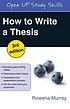 Front cover image for How to write a thesis