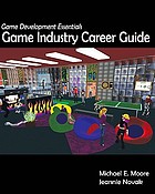 Game development essentials : game industry career guide
