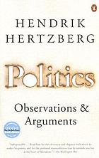 Politics : observations & arguments, 1966-2004