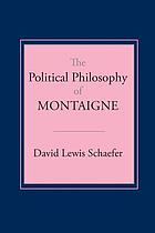 The political philosophy of Montaigne