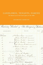 Landlords, tenants, famine : the business of an Irish land agency in the 1840s