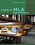 A guide to MLA documentation : with an appendix... by Joseph F Trimmer
