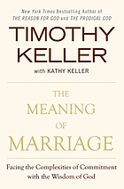 The Meaning of Marriage: Facing the Complexities of Commitment with the  Wisdom of God