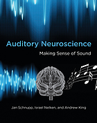 Auditory neuroscience : making sense of sound