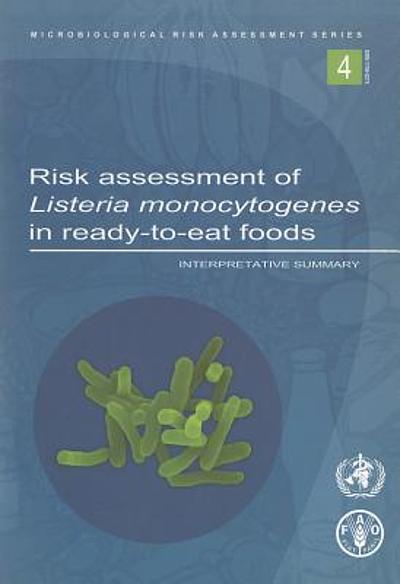 Risk assessment of Listeria monocytogenes in ready-to-eat foods ...