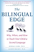 The bilingual edge : why, when, and how to teach... by Kendall A King