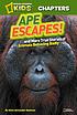 Ape escapes : and more true stories of animals... by Aline Alexander Newman