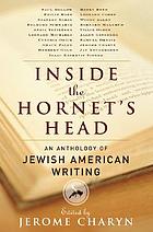 Inside the hornet's head : an anthology of Jewish American writing