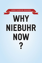Why Niebuhr now?
