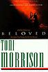Beloved : a novel by Toni Morrison