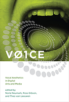 Voice : vocal aesthetics in digital arts and media
