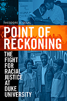Point of reckoning : the fight for racial justice at Duke University