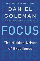 Focus : the hidden driver of excellence