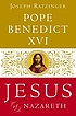 Jesus of Nazareth. From the baptism in the Jordan... by  Benedict, Pope 