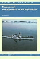 Nuussuarmiut : Hunting Families on the Big Headland.