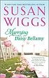 Marrying Daisy Bellamy door Susan Wiggs