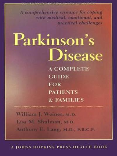 Parkinson's disease : a complete guide for patients and families ...