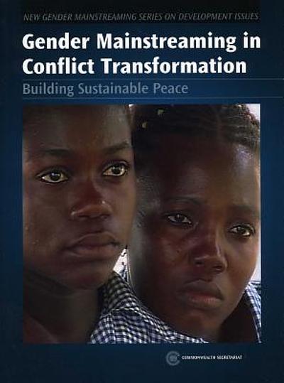 Gender Mainstreaming In Conflict Transformation : Building Sustainable ...