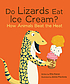 Do lizards eat ice cream? : how animals beat the... by  Etta Kaner 