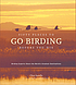 Fifty places to go birding before you die : birding... Auteur: Chris Santella