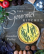 The gourmet kitchen : recipes from the creator of Savory Simple
